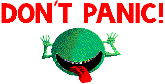 [DON'T PANIC!]